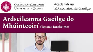 Teastas Iarch&eacute;ime Ardscileanna Gaeilge do Mh&uacute;inteoir&iacute;