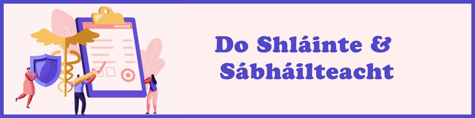 Sláinte & Sábháilteacht